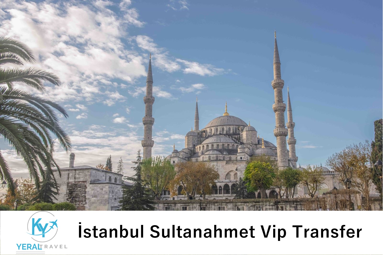 İSTANBUL SULTANAHMET VİP TRANSFER